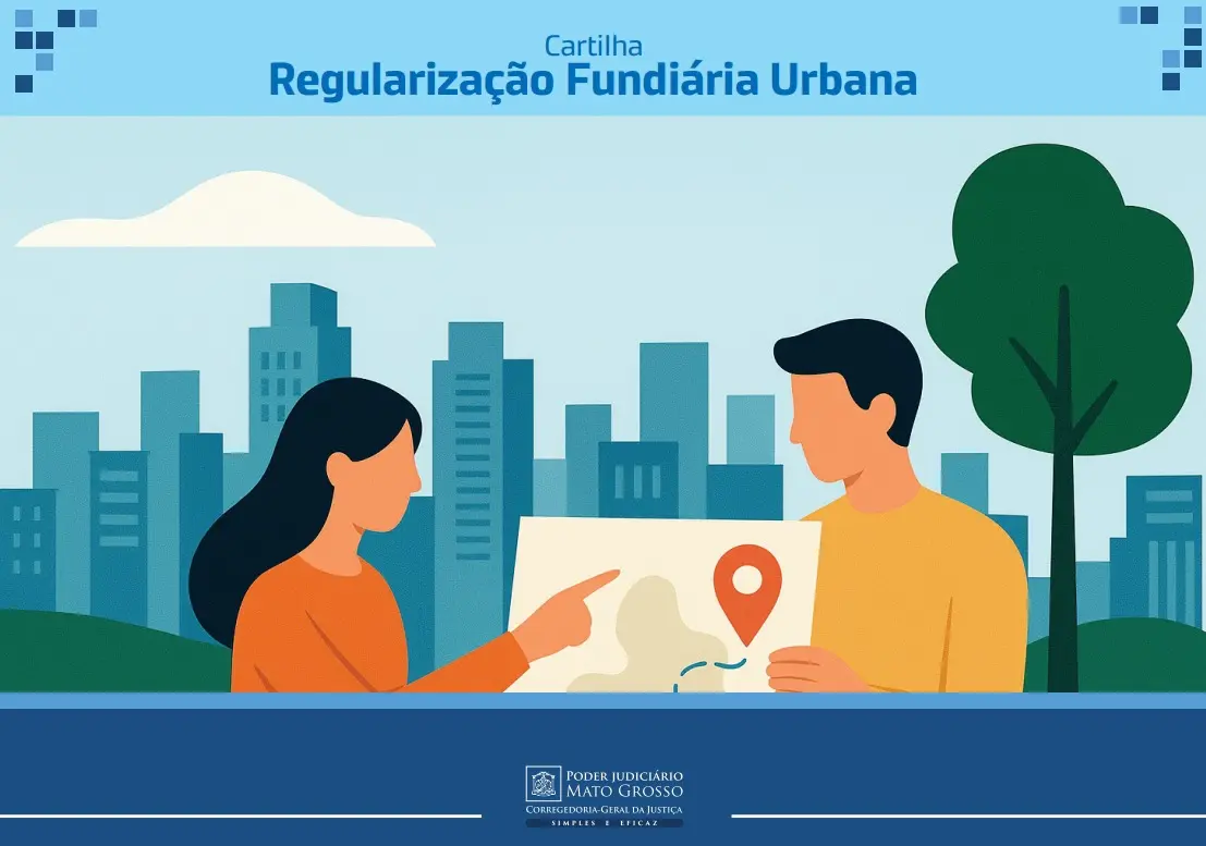 Judiciário de Mato Grosso cria cartilha de regularização fundiária urbana